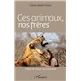 Ces animaux, nos frères