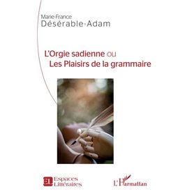 L'Orgie sadienne ou Les Plaisirs de la grammaire