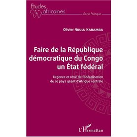 Faire de la République démocratique du Congo un État fédéral