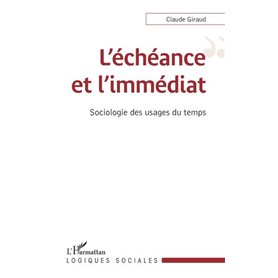 L'échéance et l'immédiat