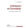 L'échéance et l'immédiat