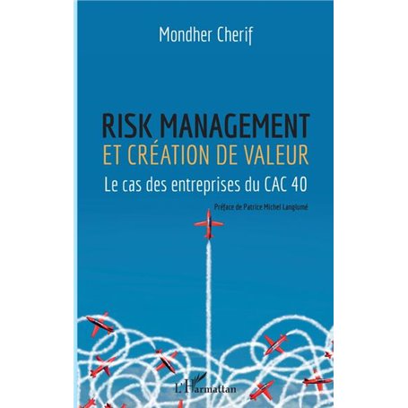 Risk management et création de valeur