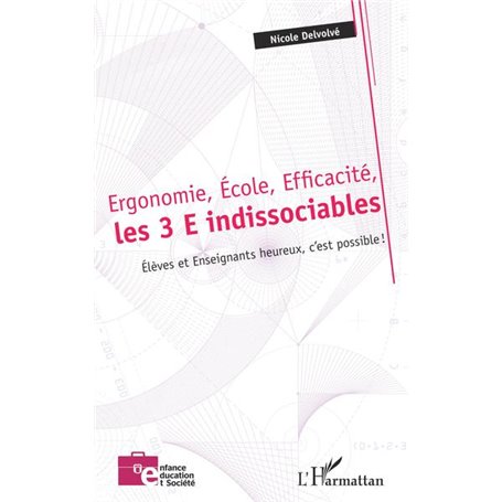 Ergonomie, École, Efficacité, les 3 E indissociables