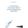 La dynamique du pouvoir exécutif sous la Ve République