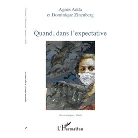 Quand, dans l'expectative