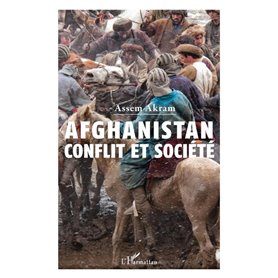 Afghanistan : conflit et société