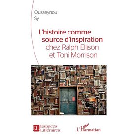 L'Histoire comme source d'inspiration chez Ralph Ellison et Toni Morrison