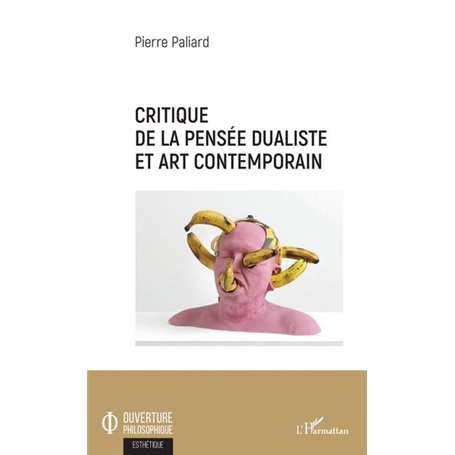 Critique de la pensée dualiste et art contemporain