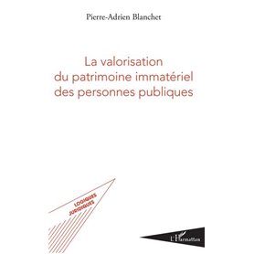 La valorisation du patrimoine immatériel des personnes publiques