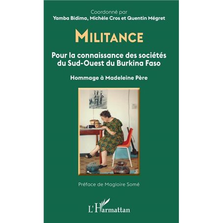 Militance. Pour la connaissance des sociétés du Sud-Ouest du Burkina Faso