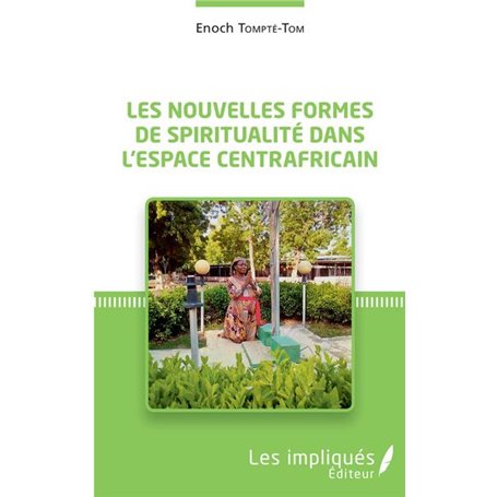 Les nouvelles formes de spiritualité dans l'espace centrafricain