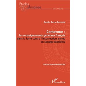Cameroun : les renseignements généraux français dans la lutte contre l'insurrection armée en Sanaga-Maritime