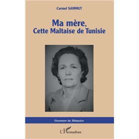 Ma mère, cette Maltaise de Tunisie