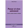 Penser et vivre autrement