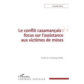 Le conflit casamançais : focus sur l'assistance aux victimes de mines