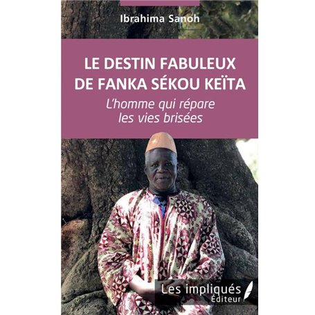 Le destin fabuleux de Fanka Sékou Keïta