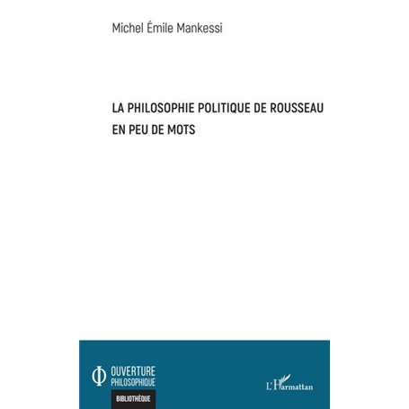 La philosophie politique de Rousseau en peu de mots