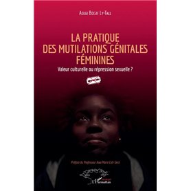 La pratique des mutilations génitales féminines