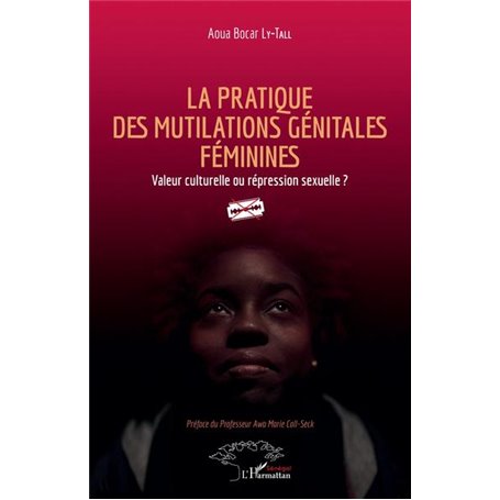 La pratique des mutilations génitales féminines