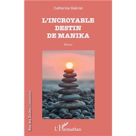 L'incroyable destin de Manika