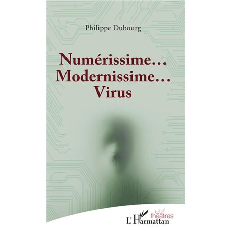 Numérissime... Modernissime... Virus