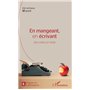 En mangeant, en écrivant