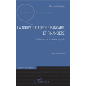 La nouvelle Europe bancaire et financière