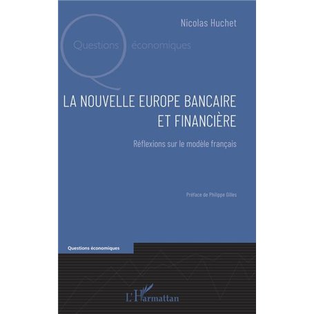 La nouvelle Europe bancaire et financière