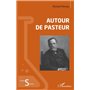 Autour de Pasteur