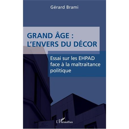 Grand âge : L'envers du décor