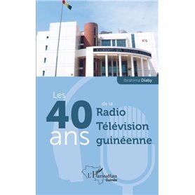 Les 40 ans de la Radio Télévision guinéenne