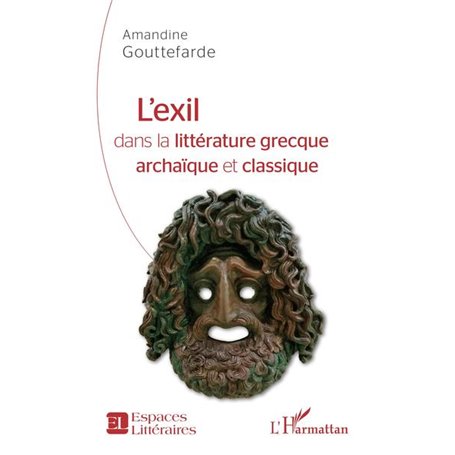 L'exil dans la littérature grecque archaïque et classique