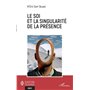 Le soi et la singularité de la présence