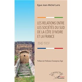 Les relations entre les sociétés du sud de la Côte d'Ivoire et la France