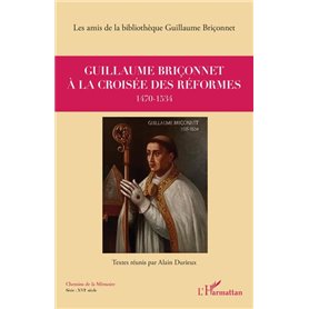 Guillaume Briçonnet à la croisée des réformes