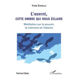 L'identité, cette ombre qui nous éclaire