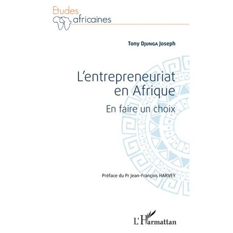 L'entrepreneuriat en Afrique. En faire un choix