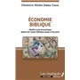 Économie biblique. Réalité socio-économique depuis les temps bibliques jusqu'à nos jours.