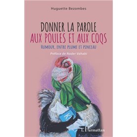 Donner la parole aux poules et aux coqs