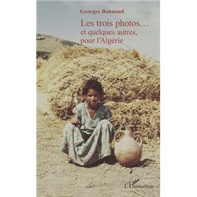 Les trois photos...et quelques autres, pour l'Algérie