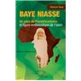 Baye Niasse. Un père du Panafricanisme et figure emblématique de l'islam