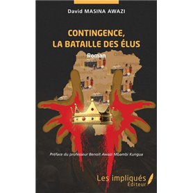 Contingence, la bataille des élus. Roman