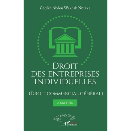 Droit des entreprises individuelles (Droit commercial général) 2ème édition