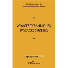 Voyages tyranniques, paysages circéens