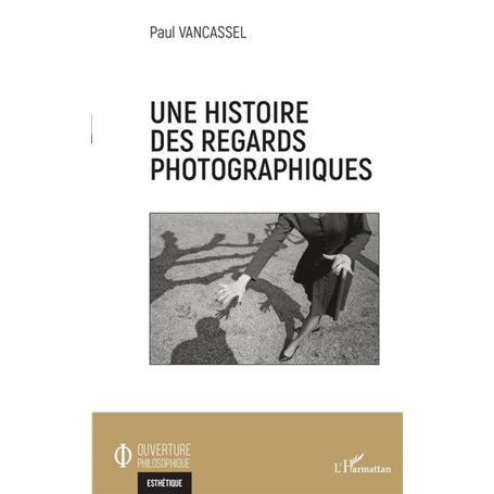 Une histoire des regards photographiques