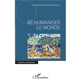 Ré-humaniser le monde