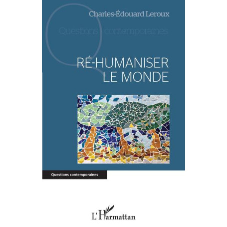 Ré-humaniser le monde