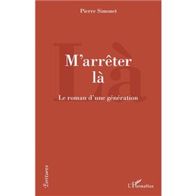 M'arrêter là