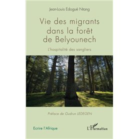 Vie des migrants dans la forêt de Belyounech