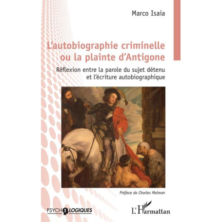 L'autobiographie criminelle ou la plainte d'Antigone